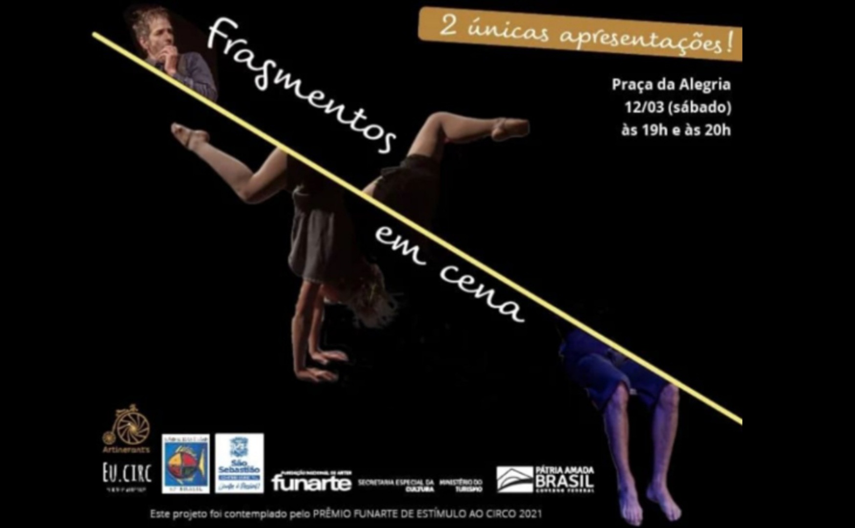 Fragmentos em Cena, pocket show de circo, da criativa cia. Artinerant´s, apresenta-se neste sábado, 12/3, às 19h e 20h, na Praça da Alegria, praia de Boiçucanga (São Sebastião). Não percam!